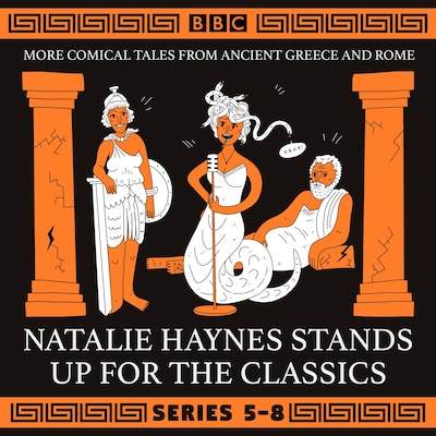 Natalie Haynes Stands Up for the Classics: Series 5-8 – omslag til lydbogen af Natalie Haynes