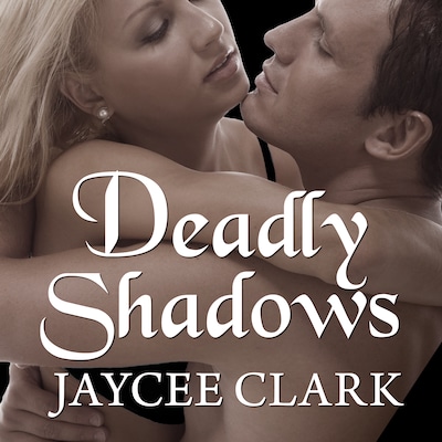 Deadly Shadows – omslag til lydbogen af Jaycee Clark
