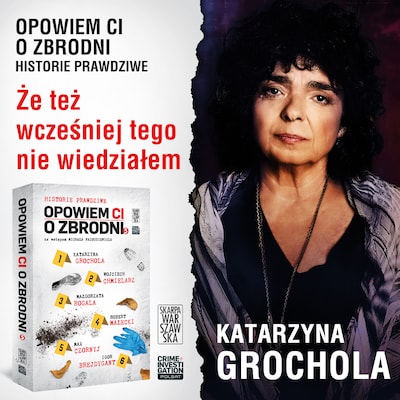 Opowiem ci o zbrodni 5. Że też wcześniej tego nie wiedziałem – okładka audiobooka, autor Katarzyna Grochola