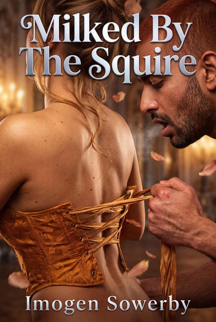 Milked By The Squire: Regency Erotic Hucow Lactation Romance – omslag til lydbogen af Imogen Sowerby