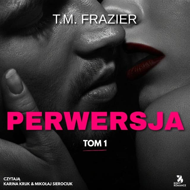 Perwersja – okładka audiobooka, autor T M Frazier