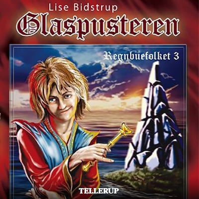 Regnbuefolket #3: Glaspusteren – omslag til lydbogen af Lise Bidstrup