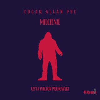 Mroczne opowieści: Milczenie – okładka audiobooka, autor E. A. Poe