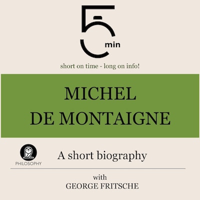 Michel de Montaigne: A short biography