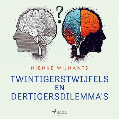 Twintigerstwijfels en dertigersdilemma's