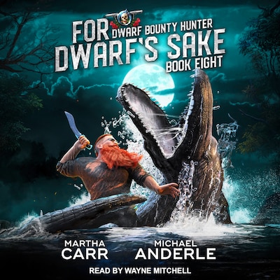 For Dwarf’s Sake – omslag til lydbogen af Martha Carr, Michael Anderle
