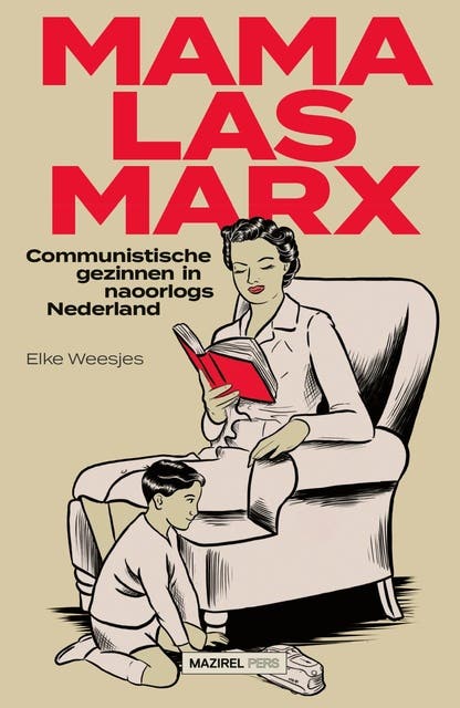 Mama las Marx: Communistische gezinnen in naoorlogs Nederland – omslag van het luisterboek van Elke Weesjes
