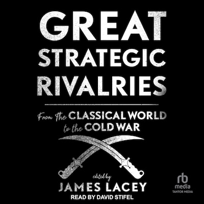 Great Strategic Rivalries – omslag til lydbogen af Unknown Author