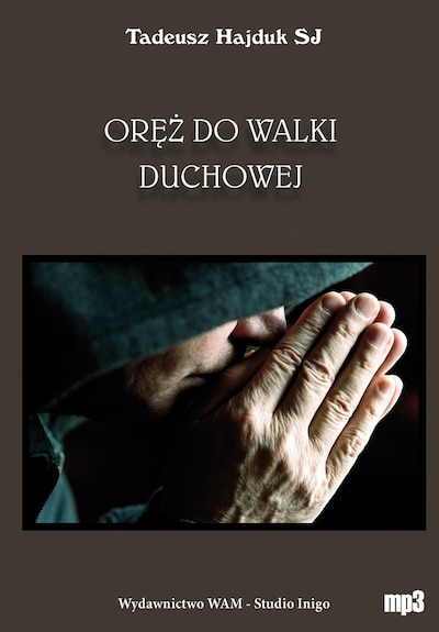Oręż do walki duchowej – okładka audiobooka, autor Tadeusz Hajduk