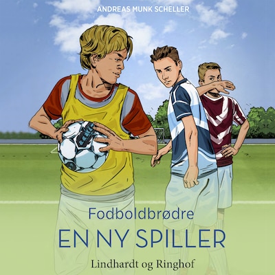Fodboldbrødre - En ny spiller – omslag til lydbogen af Andreas Munk Scheller