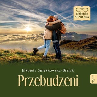 Przebudzeni – okładka audiobooka, autor Elżbieta Śnieżkowska-Bielak