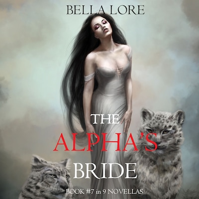 The Alpha's Bride: Book #7 in 9 Novellas by Bella Lore – omslag til lydbogen af Bella Lore