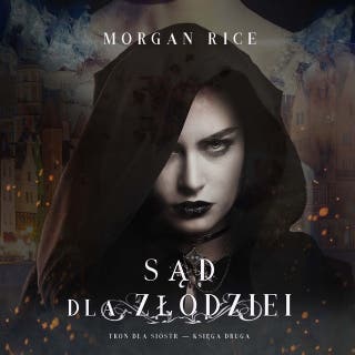 Sąd dla złodziei (Tron dla sióstr — Księga Druga) – okładka audiobooka, autor Morgan Rice