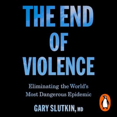 The End of Violence – omslag til lydbogen af Gary Slutkin