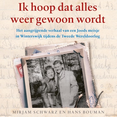 Ik hoop dat alles weer gewoon wordt – omslag van het luisterboek van Mirjam Schwarz, Hans Bouman