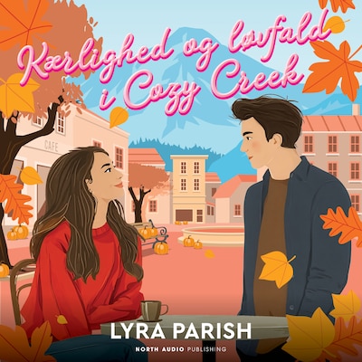 Kærlighed og løvfald i Cozy Creek – omslag til lydbogen af Lyra Parish