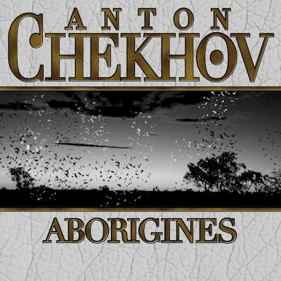 Aborigines – omslag til lydbogen af Anton Chekhov