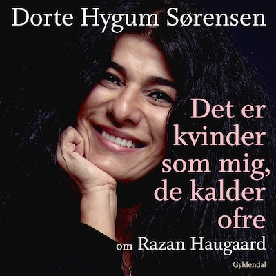 Det er kvinder som mig, de kalder ofre – omslag til lydbogen af Dorte Hygum Sørensen, Razan Haugaard