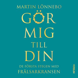 Gör mig till din