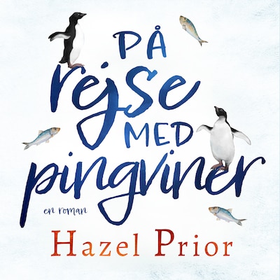 På rejse med pingviner – omslag til lydbogen af HAZEL PRIOR