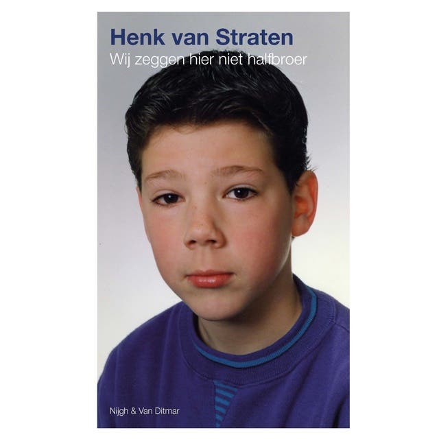 Wij zeggen hier niet halfbroer: een jeugd