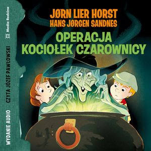 Operacja Kociołek Czarownicy – okładka audiobooka, autor Jørn Lier Horst