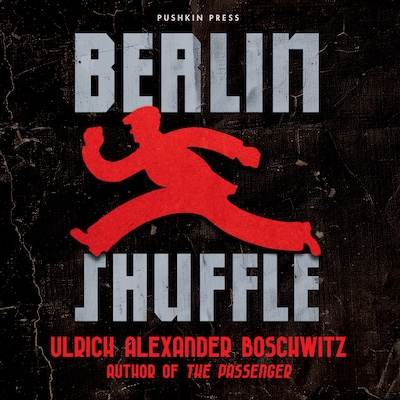 Berlin Shuffle – omslag til lydbogen af Ulrich Alexander Boschwitz