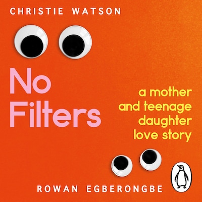 No Filters – omslag til lydbogen af Christie Watson, Rowan Egberongbe