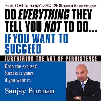 Do Everything They Tell You Not to Do If You Want to Succeed – omslag til lydbogen af Sanjay Burman