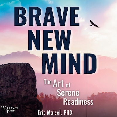 Brave New Mind – omslag til lydbogen af Eric Maisel
