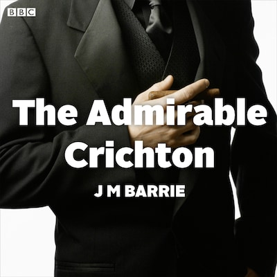 The Admirable Crichton – omslag til lydbogen af James Matthew Barrie