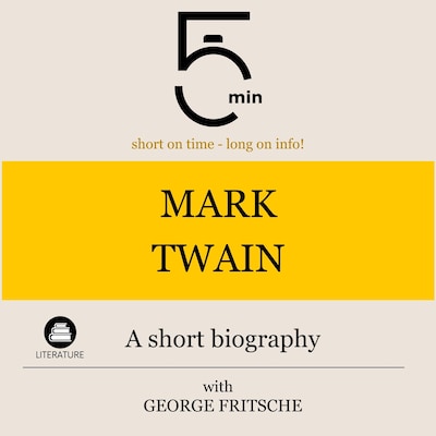 Mark Twain: A short biography – okładka audiobooka, autor 5 Minutes, 5 Minute Biographies, George Fritsche