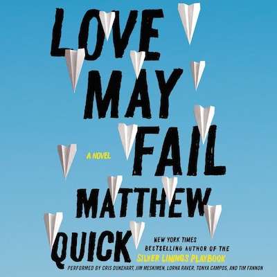 Love May Fail – omslag til lydbogen af Matthew Quick