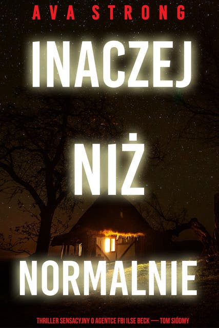 Inaczej niż normalnie (Thriller sensacyjny o agentce FBI Ilse Beck — Tom siódmy)