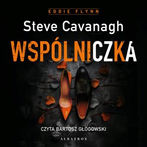 Wspólniczka. Eddie Flynn. Tom 7 – okładka audiobooka, autor Steve Cavanagh