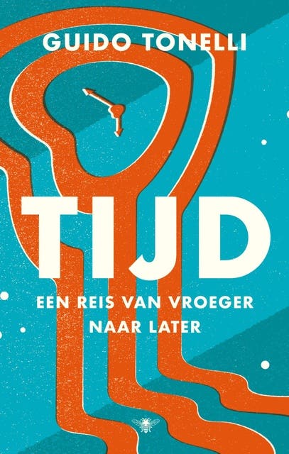 Tijd: Een reis van vroeger naar later – omslag van het luisterboek van Guido Tonelli