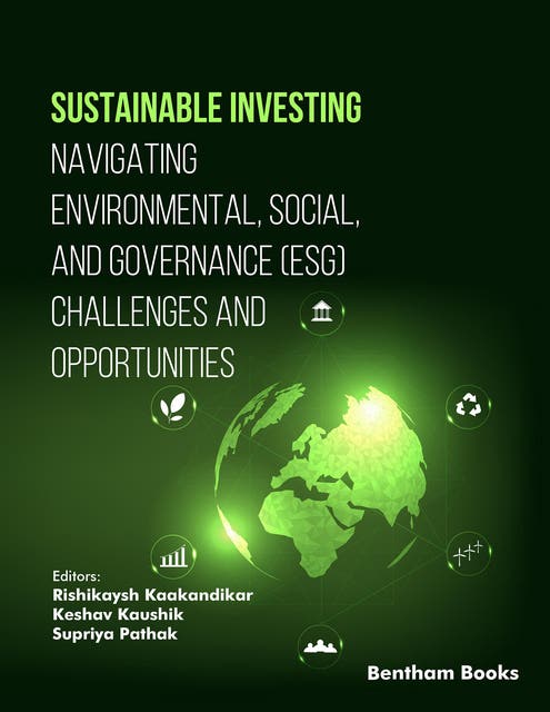 Sustainable Investing: Navigating Environmental, Social, and Governance (ESG) Challenges and Opportunities – omslag til lydbogen af Editors: Rishikaysh Kaakandikar, Keshav Kaushik, Supriya Pathak