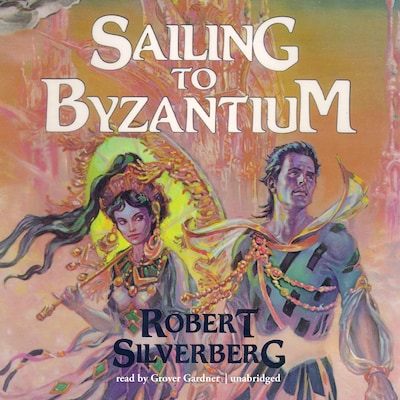 Sailing to Byzantium – omslag til lydbogen af Robert Silverberg