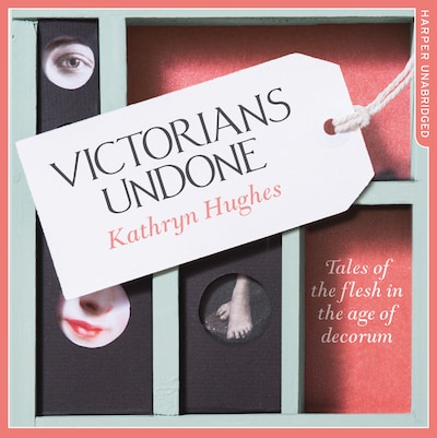 Victorians Undone