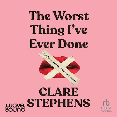The Worst Thing I've Ever Done – omslag til lydbogen af Clare Stephens