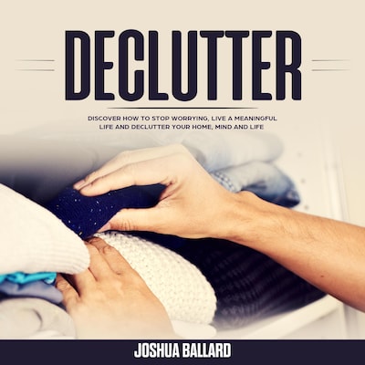 Declutter – omslag til lydbogen af Joshua Ballard