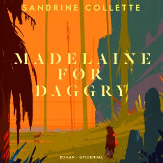Madelaine før daggry – omslag til lydbogen af Sandrine Collette