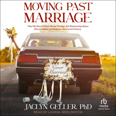 Moving Past Marriage – omslag til lydbogen af Jaclyn Geller, PhD