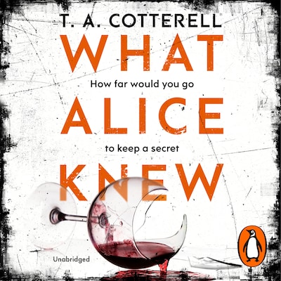 What Alice Knew – omslag til lydbogen af TA Cotterell