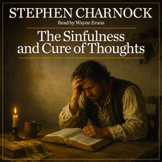 The Sinfulness and Cure of Thoughts – omslag till ljudboken av Stephen Charnock
