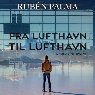 Fra lufthavn til lufthavn – omslag til lydbogen af Rubén Palma