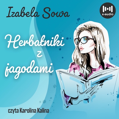 Herbatniki z jagodami – okładka audiobooka, autor Izabela Sowa