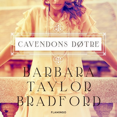 Cavendons døtre – omslag til lydbogen af Barbara Taylor Bradford