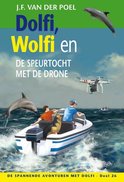 Dolfi, Wolfi en de speurtocht met de drone – omslag van het luisterboek van J.F. van der Poel