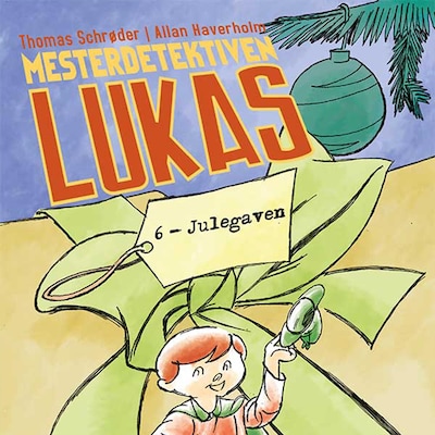 Mesterdetektiven Lukas #6: Julegaven – omslag til lydbogen af Thomas Schrøder